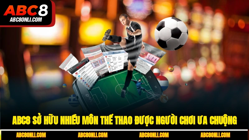 ABC8 sở hữu nhiều môn thể thao được người chơi ưa chuộng