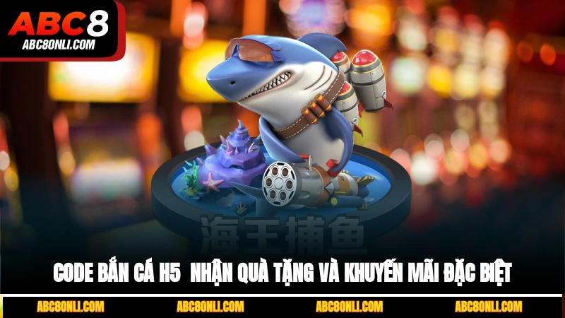 Code bắn cá H5