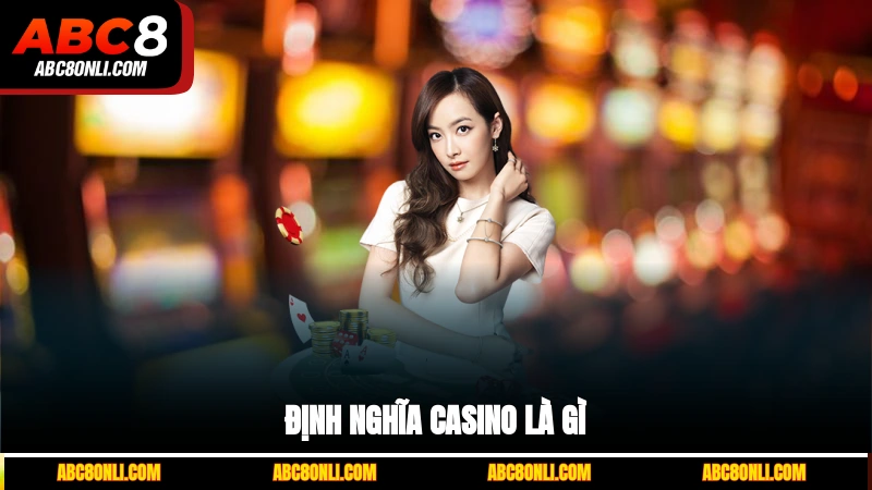Định nghĩa Casino là gì?
