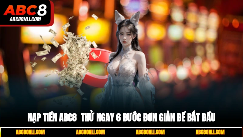 Nạp tiền ABC8