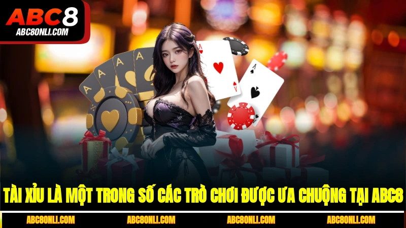 Tài xỉu là một trong số các trò chơi được ưa chuộng tại ABC8