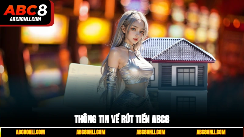 Thông tin về rút tiền ABC8