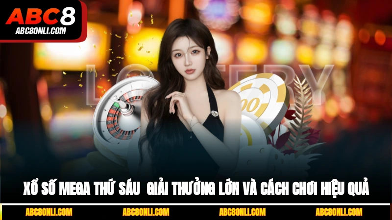 xổ số Mega thứ Sáu